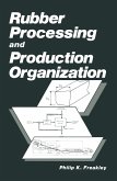 Rubber Processing and Production Organization (eBook, PDF)