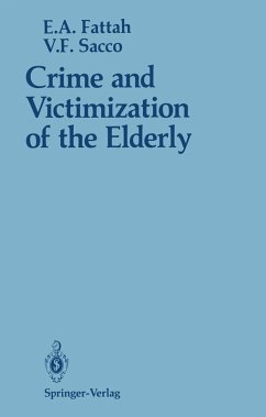 Crime and Victimization of the Elderly (eBook, PDF) - Fattah, Ezzat A.; Sacco, Vincent F.