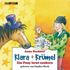 Klara + Krümel (2): Ein Pony lernt Zaubern (MP3-Download) - Bachner, Anne