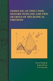 Modeling of Induction Motors with One and Two Degrees of Mechanical Freedom (eBook, PDF)