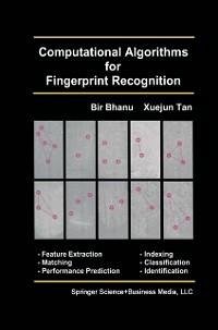 Computational Algorithms for Fingerprint Recognition (eBook, PDF) - Bhanu, Bir; Tan, Xuejun