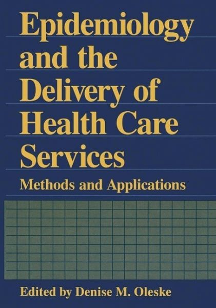 Epidemiology and the Delivery of Health Care Services (eBook, PDF)