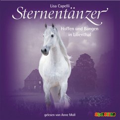 Hoffen und Bangen um Lilienthal / Sternentänzer Bd.10 (MP3-Download) - Capelli, Lisa