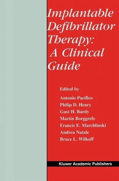 Implantable Defibrillator Therapy: A Clinical Guide (eBook, PDF) - Pacifico, Antonio; Henry, Philip D.; Bardy, Gust H.; Borggrefe, Martin; Marchlinski, Francis E.; Natale, Andrea; Wilkoff, Bruce L.