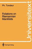 Foliations on Riemannian Manifolds (eBook, PDF) Foliations on Riemannian Manifolds (eBook, PDF)