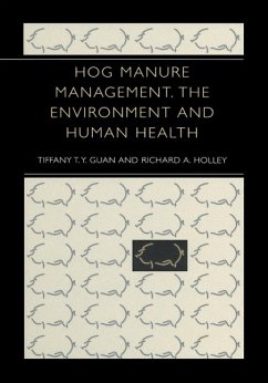 Hog Manure Management, the Environment and Human Health (eBook, PDF) - Guan, Tiffany T. Y.; Holley, Richard A.