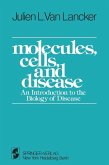 Molecules, Cells, and Disease (eBook, PDF) Molecules, Cells, and Disease (eBook, PDF)