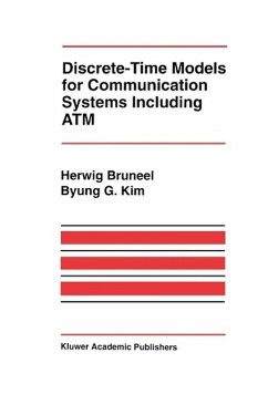 Discrete-Time Models for Communication Systems Including ATM (eBook, PDF) - Bruneel, Herwig; Kim, Byung G.