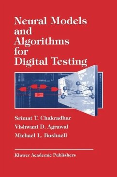 Neural Models and Algorithms for Digital Testing (eBook, PDF) - Chadradhar, S. T.; Agrawal, Vishwani; Bushnell, M.