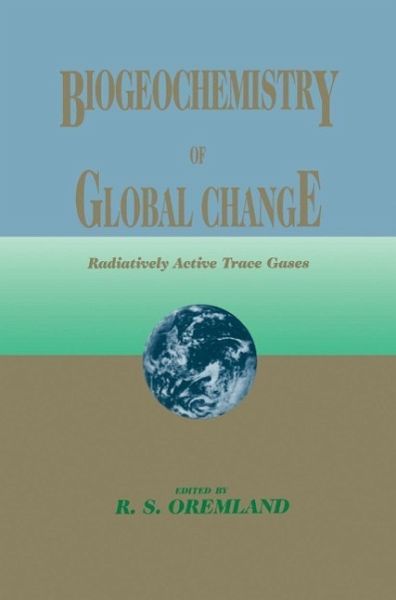 Biogeochemistry of Global Change (eBook, PDF) Biogeochemistry of Global Change (eBook, PDF)
