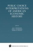 Public Choice Interpretations of American Economic History (eBook, PDF)