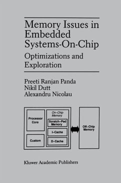 Memory Issues in Embedded Systems-on-Chip (eBook, PDF) - Panda, Preeti Ranjan; Dutt, Nikil D.; Nicolau, Alexandru