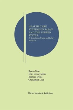 Health Care Systems in Japan and the United States (eBook, PDF) - Sato, Ryuzo; Grivoyannis, Elias; Byrne, Barbara; Chengping Lian