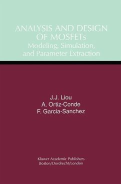 Analysis and Design of MOSFETs (eBook, PDF) - Juin Jei Liou; Ortiz-Conde, Adelmo; Garcia-Sanchez, Francisco