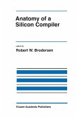 Anatomy of a Silicon Compiler (eBook, PDF)