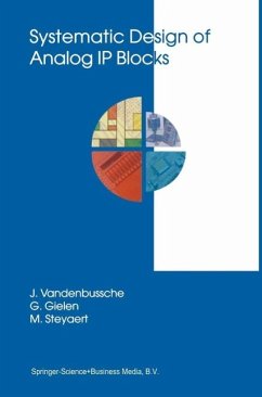 Systematic Design of Analog IP Blocks (eBook, PDF) - Vandenbussche, Jan; Gielen, Georges; Steyaert, Michiel