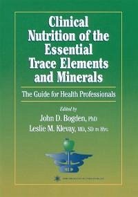 Clinical Nutrition of the Essential Trace Elements and Minerals (eBook, PDF)