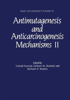 Antimutagenesis and Anticarcinogenesis Mechanisms II (eBook, PDF)