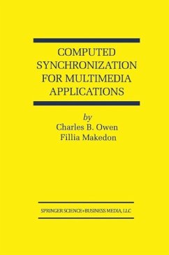 Computed Synchronization for Multimedia Applications (eBook, PDF) - Owen, Charles B.; Makedon, Fillia