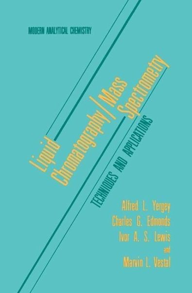 Liquid Chromatography/Mass Spectrometry (eBook, PDF)