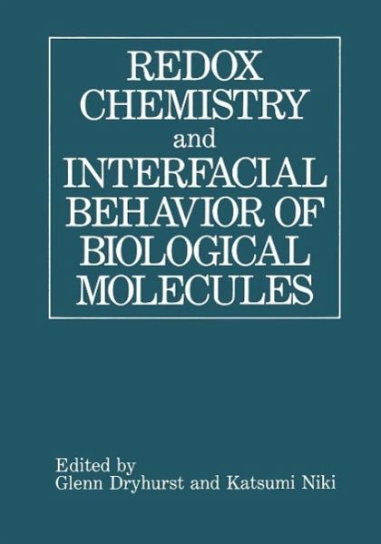 Redox Chemistry and Interfacial Behavior of Biological Molecules (eBook, PDF) Redox Chemistry and Interfacial Behavior of Biological Molecules (eBook, PDF)