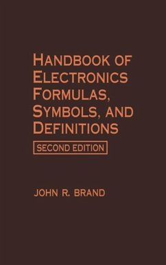Handbook of Electronics Formulas, Symbols, and Definitions (eBook, PDF) - Brand, John R.
