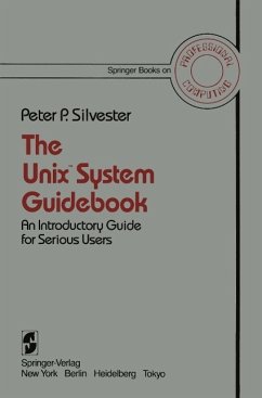 The Unix(TM) System Guidebook (eBook, PDF) - Silvester, P. P.