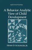 A Behavior Analytic View of Child Development (eBook, PDF)