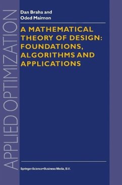 A Mathematical Theory of Design: Foundations, Algorithms and Applications (eBook, PDF) - Braha, D.; Maimon, O.