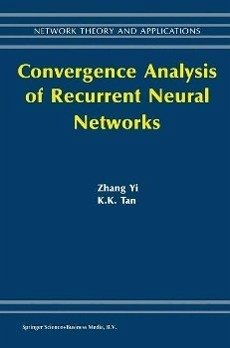 Convergence Analysis of Recurrent Neural Networks (eBook, PDF) - Zhang Yi
