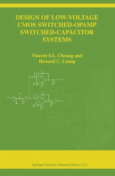 Design of Low-Voltage CMOS Switched-Opamp Switched-Capacitor Systems (eBook, PDF) Design of Low-Voltage CMOS Switched-Opamp Switched-Capacitor Systems (eBook, PDF)