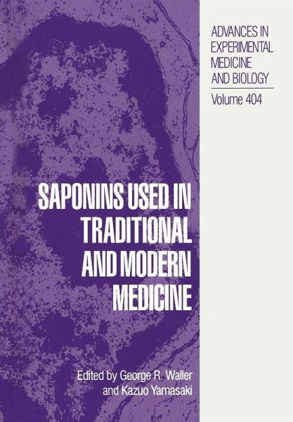 Saponins Used in Traditional and Modern Medicine (eBook, PDF) Saponins Used in Traditional and Modern Medicine (eBook, PDF)