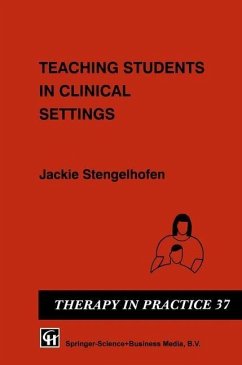 Teaching Students in Clinical Settings (eBook, PDF) - Stengelhofen, Jackie