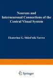 Neurons and Interneuronal Connections of the Central Visual System (eBook, PDF) Neurons and Interneuronal Connections of the Central Visual System (eBook, PDF)
