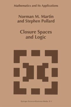 Closure Spaces and Logic (eBook, PDF) - Martin, N. M.; Pollard, S.