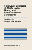 High Level Synthesis of ASICs under Timing and Synchronization Constraints (eBook, PDF)