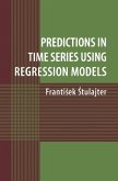 Predictions in Time Series Using Regression Models (eBook, PDF)