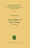 Literary Figures in French Drama (1784-1834) (eBook, PDF)