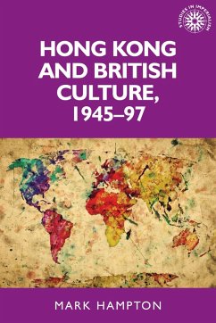 Hong Kong and British culture, 1945-97 (eBook, ePUB) - Hampton, Mark