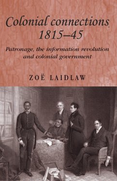 Colonial connections, 1815-45 (eBook, ePUB) - Laidlaw, Zoë