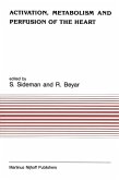 Activation, Metabolism and Perfusion of the Heart (eBook, PDF) Activation, Metabolism and Perfusion of the Heart (eBook, PDF)