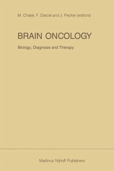 Brain Oncology Biology, diagnosis and therapy (eBook, PDF) Brain Oncology Biology, diagnosis and therapy (eBook, PDF)