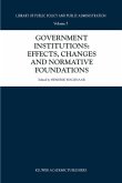 Government Institutions: Effects, Changes and Normative Foundations (eBook, PDF)