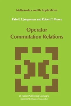 Operator Commutation Relations (eBook, PDF) - Jørgensen, P. E. T.; Moore, R. T.