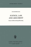 Justice, Law, and Argument (eBook, PDF)