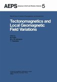 Tectonomagnetics and Local Geomagnetic Field Variations (eBook, PDF)