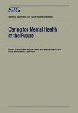 Caring for Mental Health in the Future (eBook, PDF) Caring for Mental Health in the Future (eBook, PDF)
