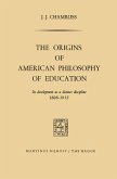 The Origins of American Philosophy of Education (eBook, PDF)
