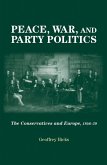 Peace, war and party politics (eBook, ePUB)