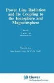 Power Line Radiation and Its Coupling to the Ionosphere and Magnetosphere (eBook, PDF)